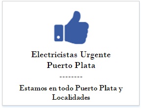 Electricistas Urgente en Puerto Plata